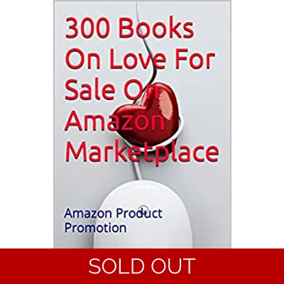 300 Books On Love For Sale On Amazon Marketplace: Amazon Product Promotion (Amazon Book Promotion 63) Kindle Edition by Amina Ijaz (Author) Format: